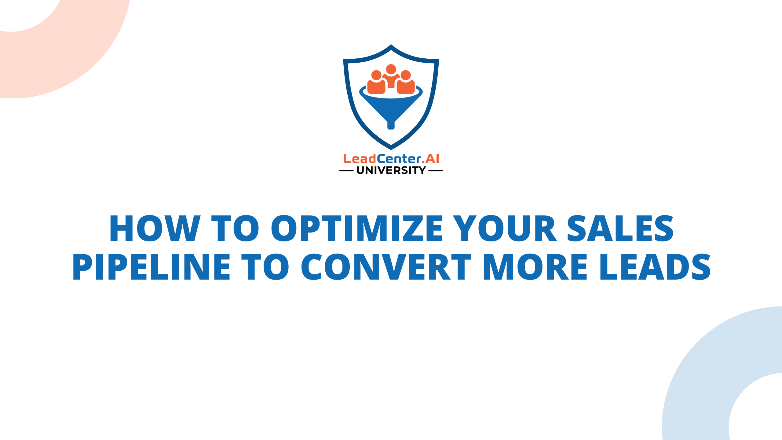 How to Optimize Your Sales Pipeline to Convert More Leads