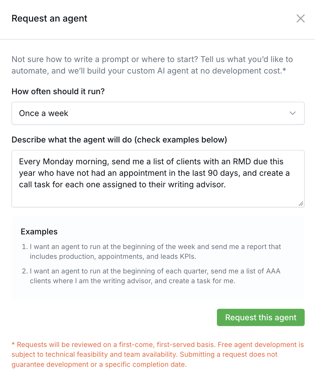 Request an agent form with How often should it run set to Once a week and a description of the agent