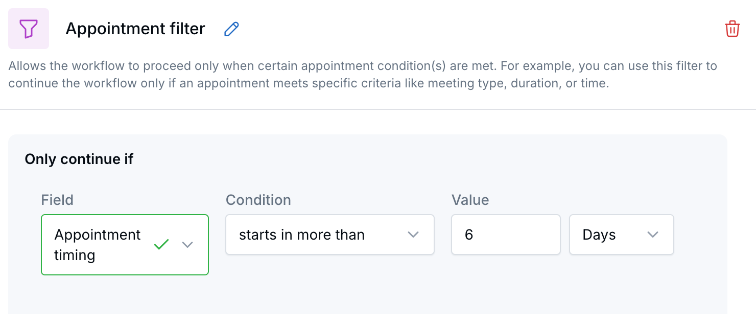 Workflow Appointment filter with Appointment timing set to starts in more than 6 days